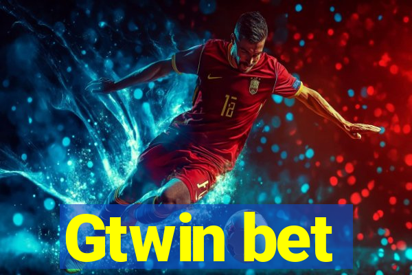 Gtwin bet